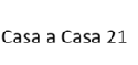 Logo de Casa A Casa 21